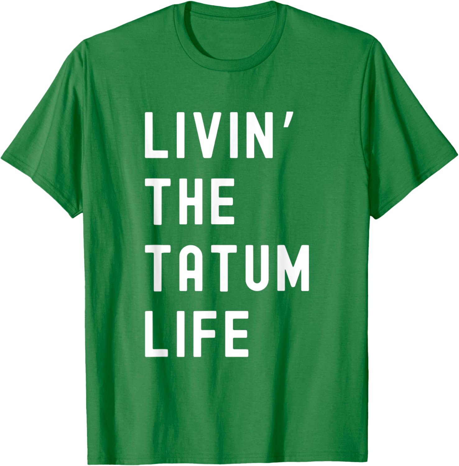 Tatum Living The Tatum Life Funny T-Shirt for Casual Style Lovers - 7