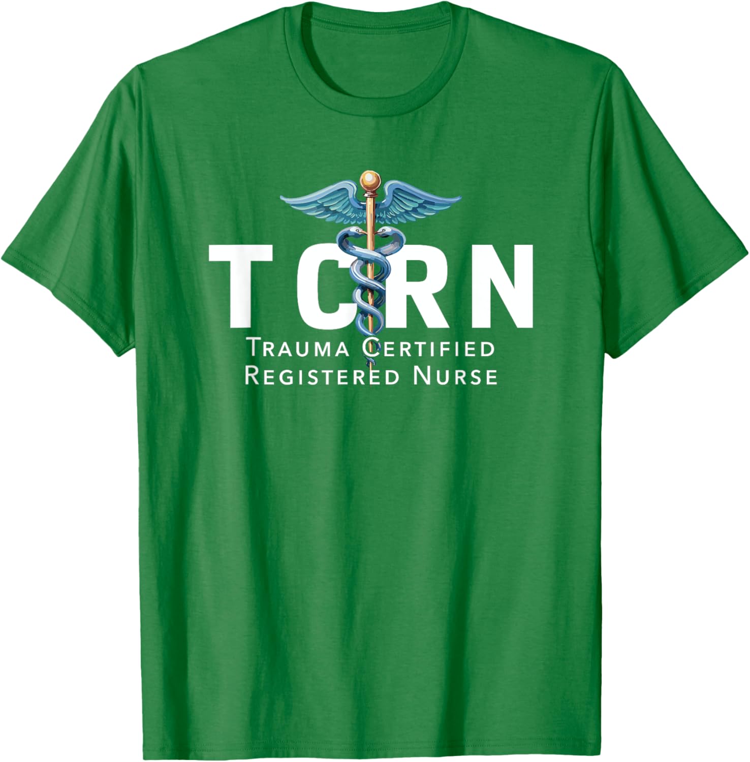 TCRN Trauma Certified Registered Nurse T-Shirt for Hospital Staff - 1