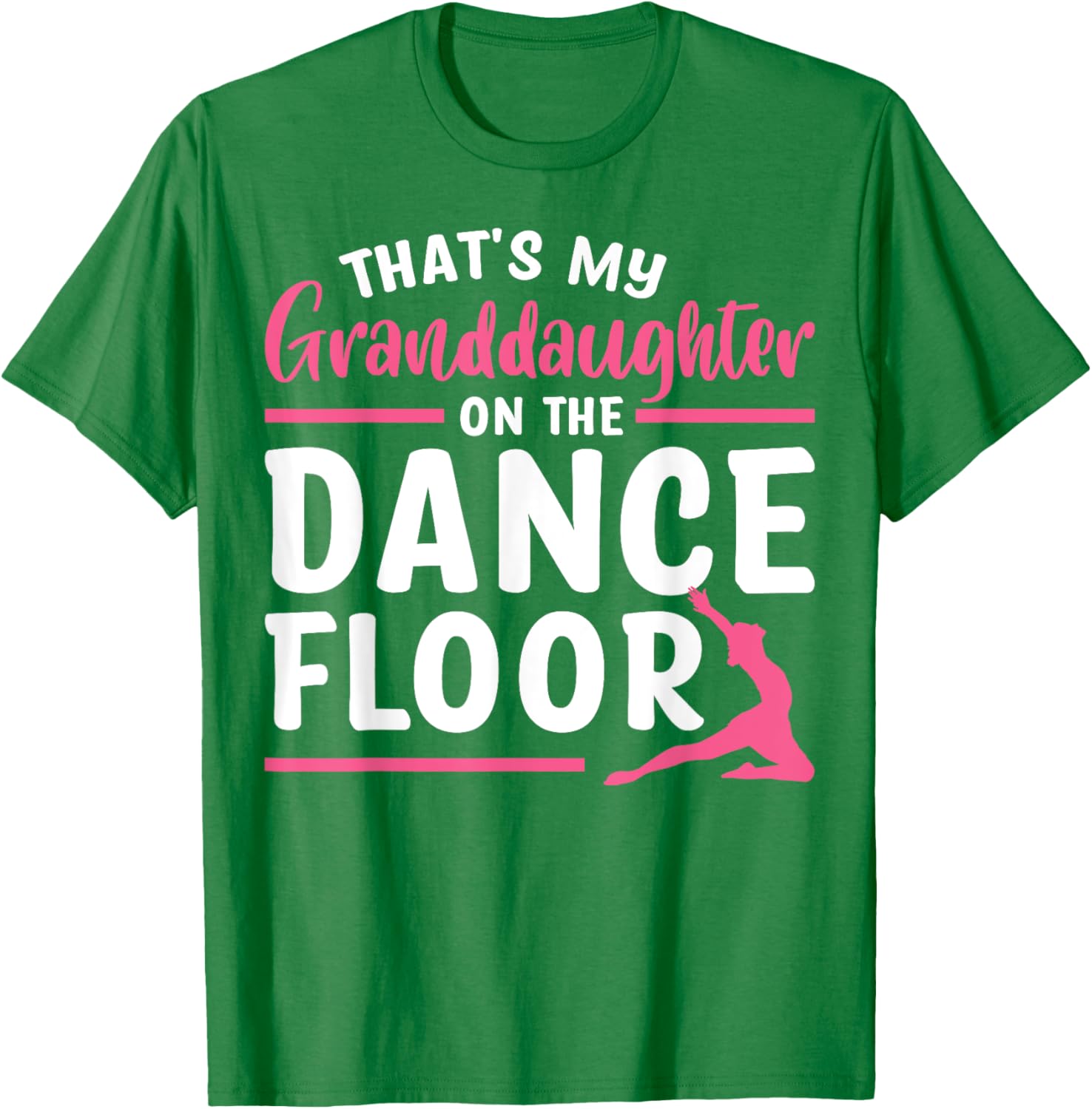 That's My Granddaughter Dance Floor T-Shirt for Proud Family Moments - 12