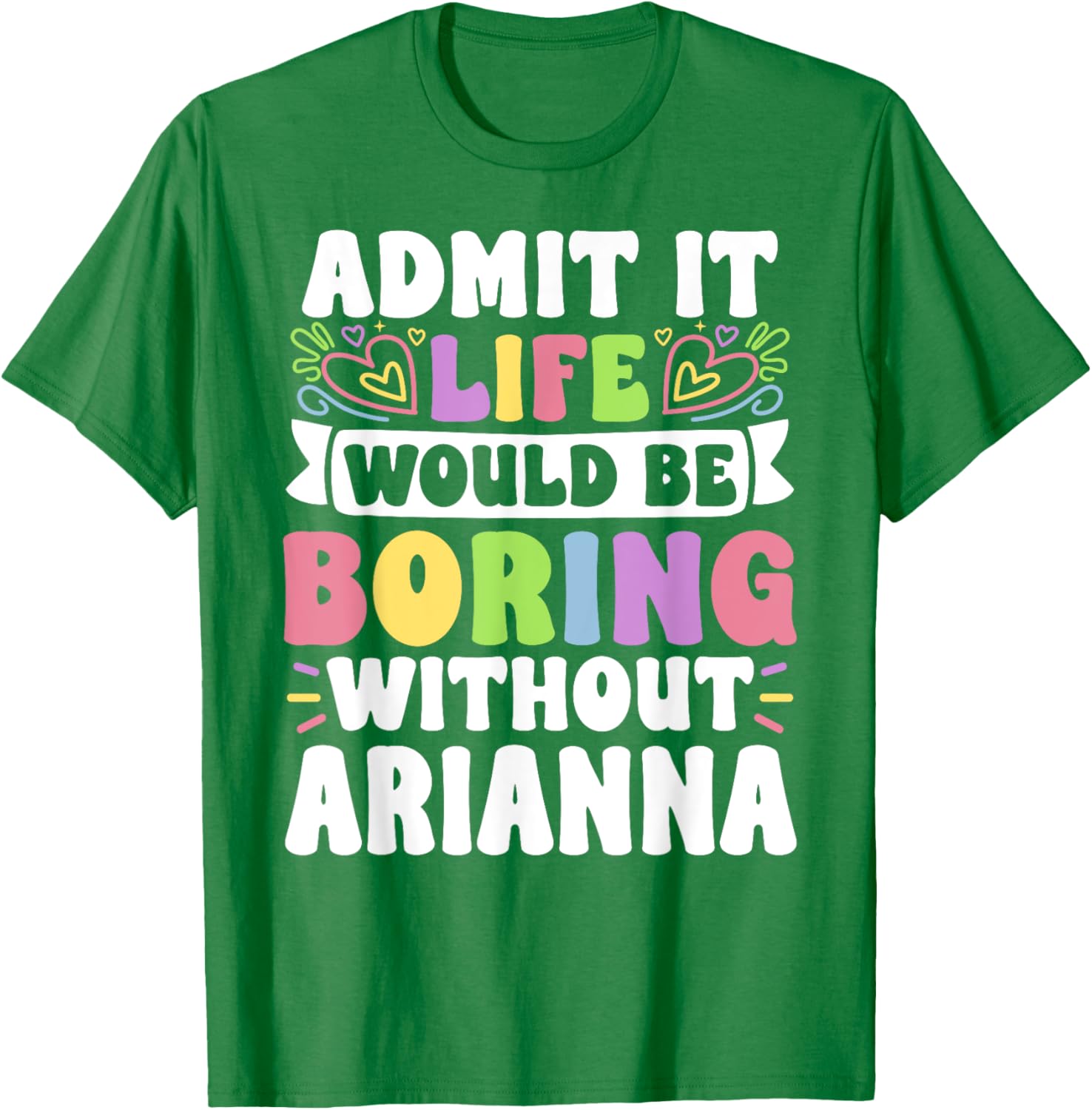 Arianna Personalized Funny Saying Family T-Shirt for Stylish Comfort - 5