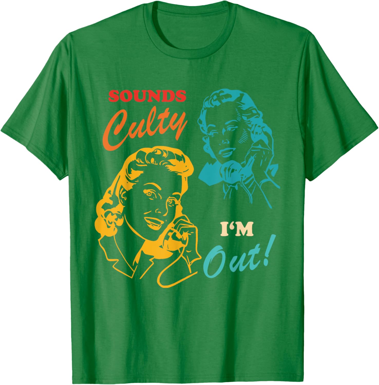 Sounds Culty I'm Out Vintage T-Shirt for Trendy Casual Style - 8