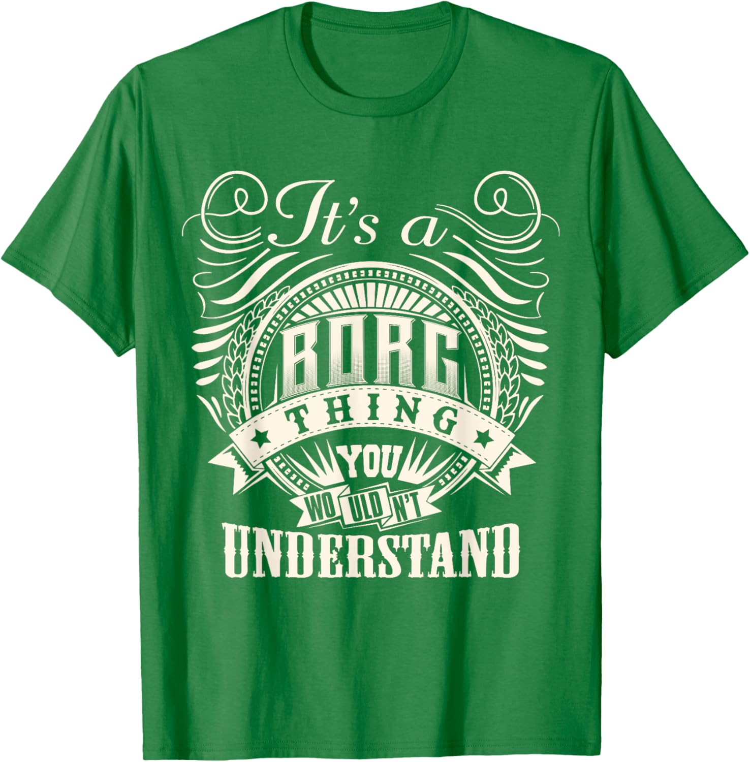 BORG Family T-Shirt It's A BORG Thing You Wouldn't Understand Fun Tee - 7