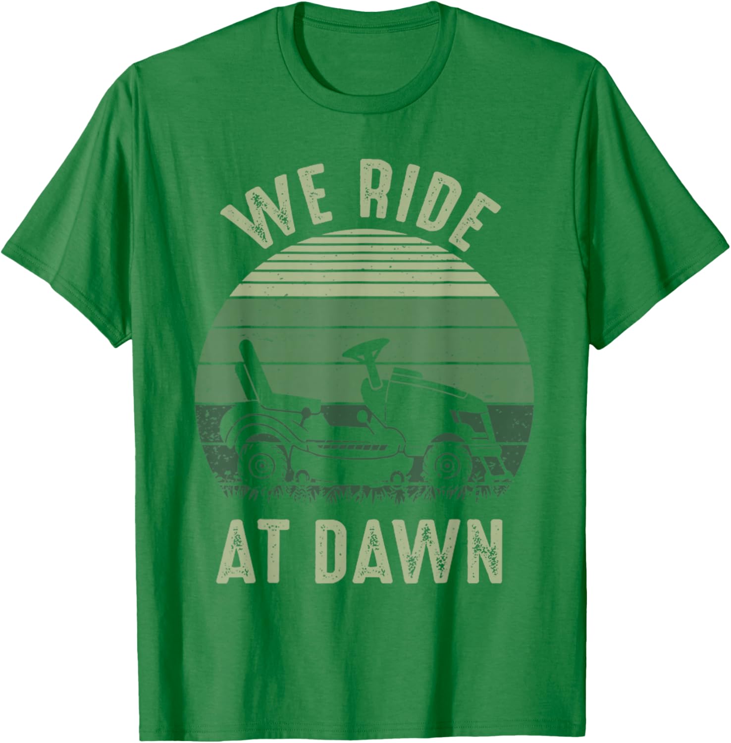 We Ride At Dawn Funny Vintage Dad T-Shirt for Lawn Mowing Lovers - 28