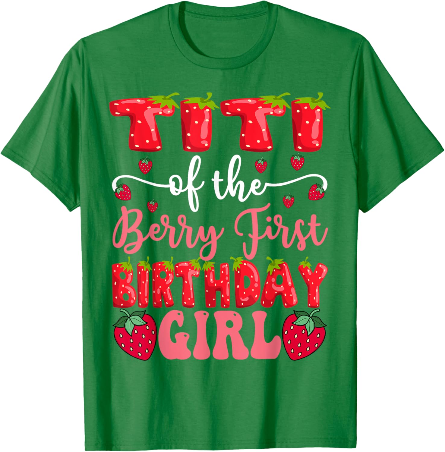 Titi Of The Berry First Birthday Girl Strawberry T-Shirt for Little Fans - 12