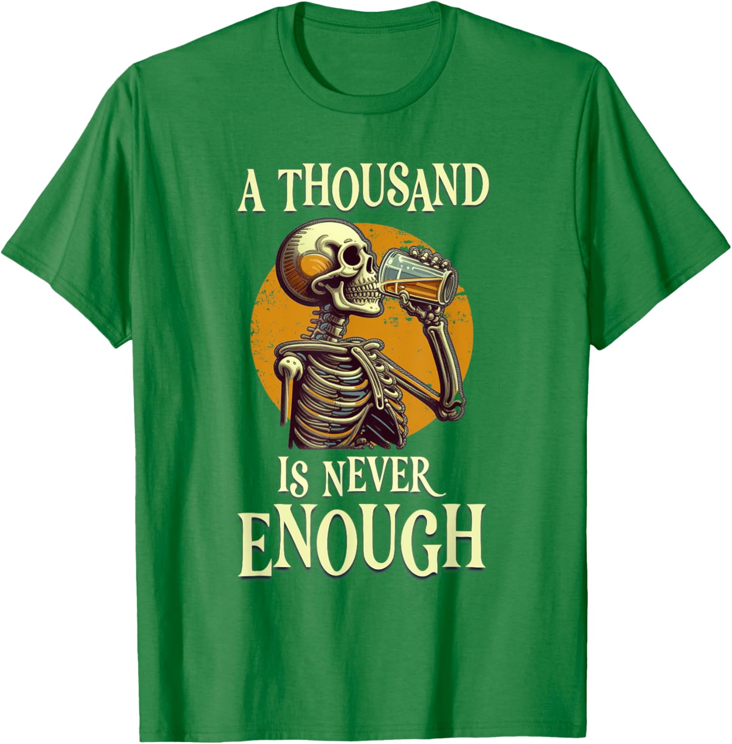 A Thousand Is Never Enough Skeleton Sobriety AA Recovery T-Shirt - 1