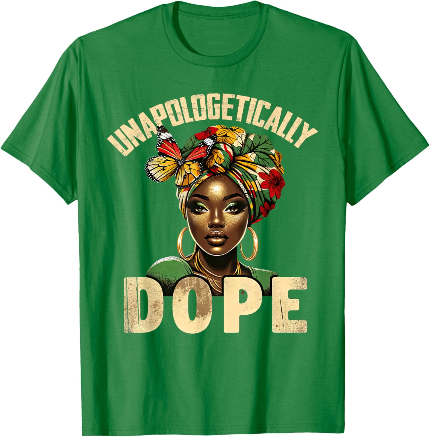 Unapologetically Dope Melanin T-Shirt Celebrating Black History and Women - 6