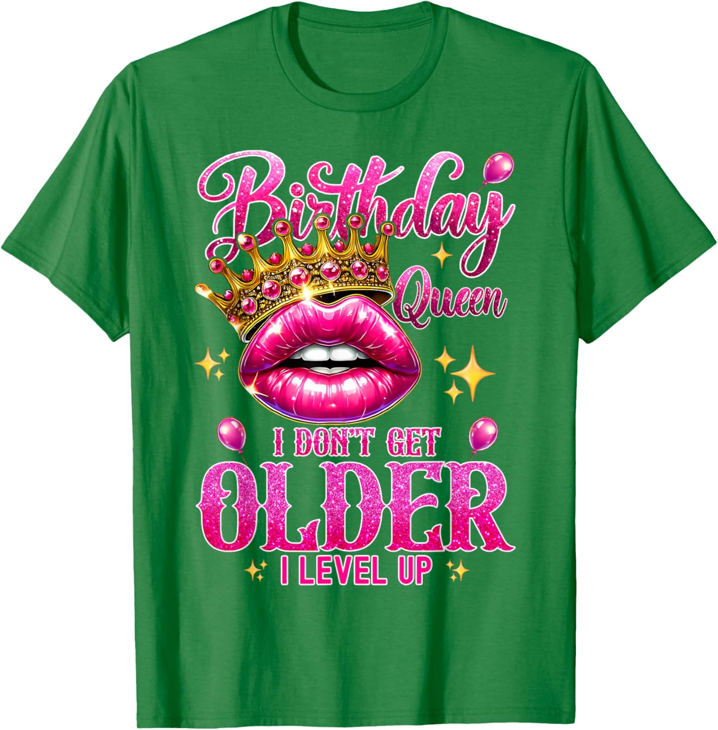 Birthday Queen T-Shirt I Don't Get Older I Level Up Stylish Balloon Tee - 16