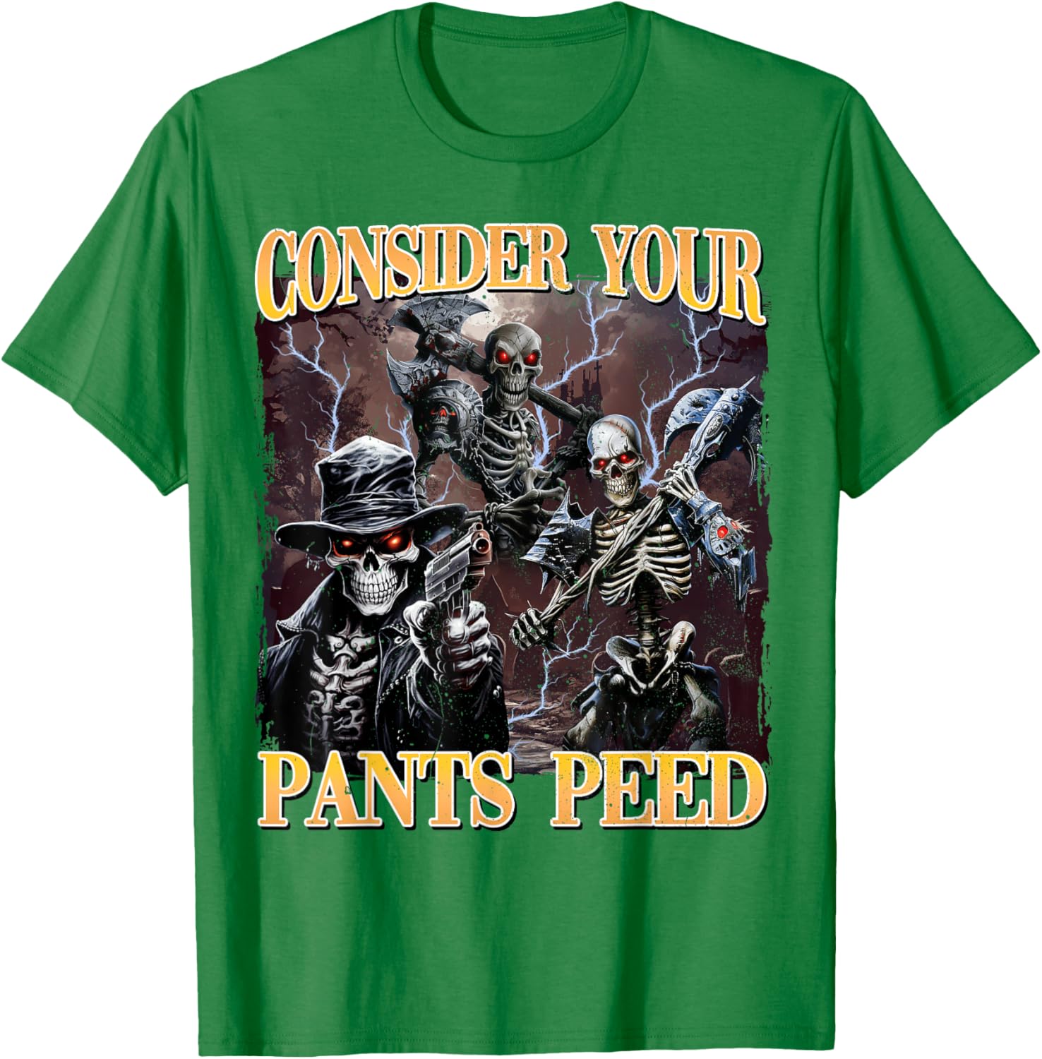 Funny Skeleton Meme T-Shirt - Consider Your Pants Peed Design - 25