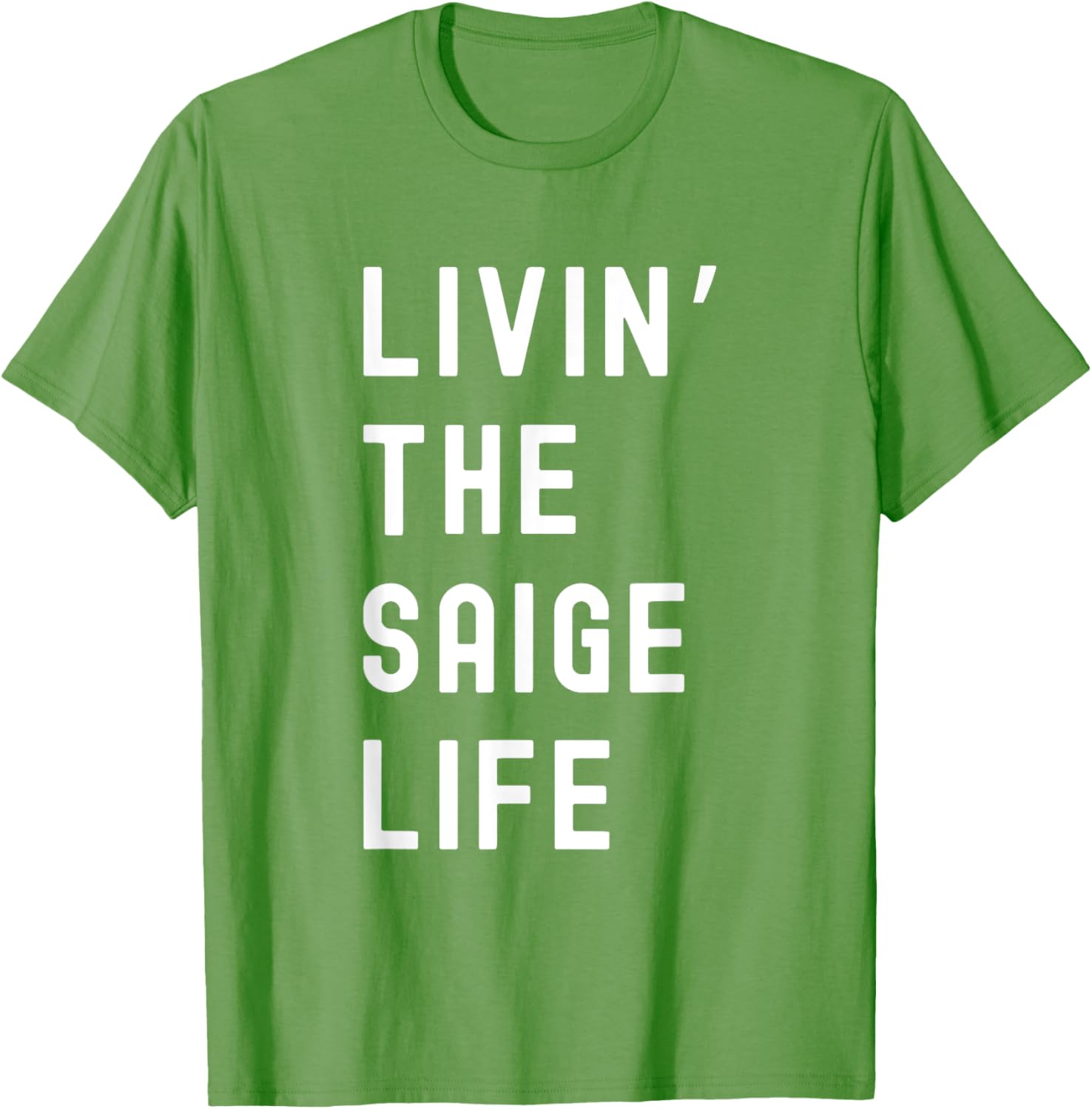Saige Living The Saige Life Funny T-Shirt for Casual Style and Comfort - 26