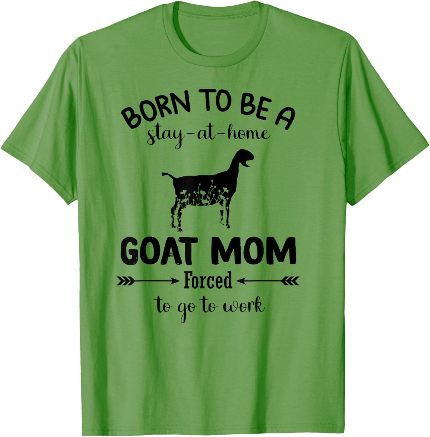Born To Be A Stay At Home Goat Mom Funny Work T-Shirt for Animal Lovers - 24