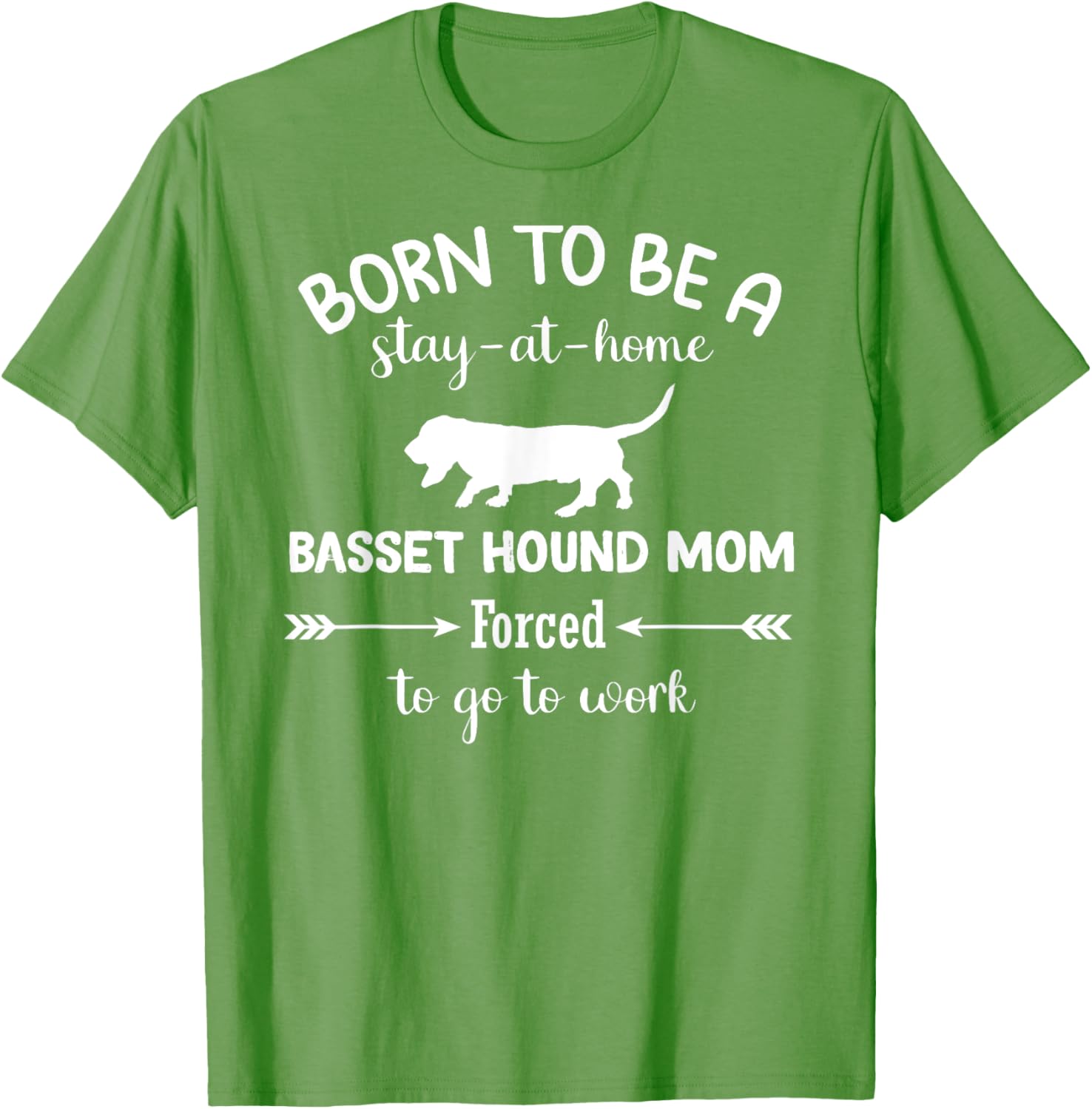 Born to Be a Stay-at-Home Basset Hound Mom Funny Work T-Shirt - 2