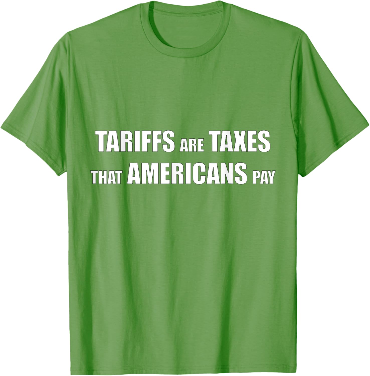 Tariffs are Taxes that Americans Pay T-Shirt for Proud Patriots - 15