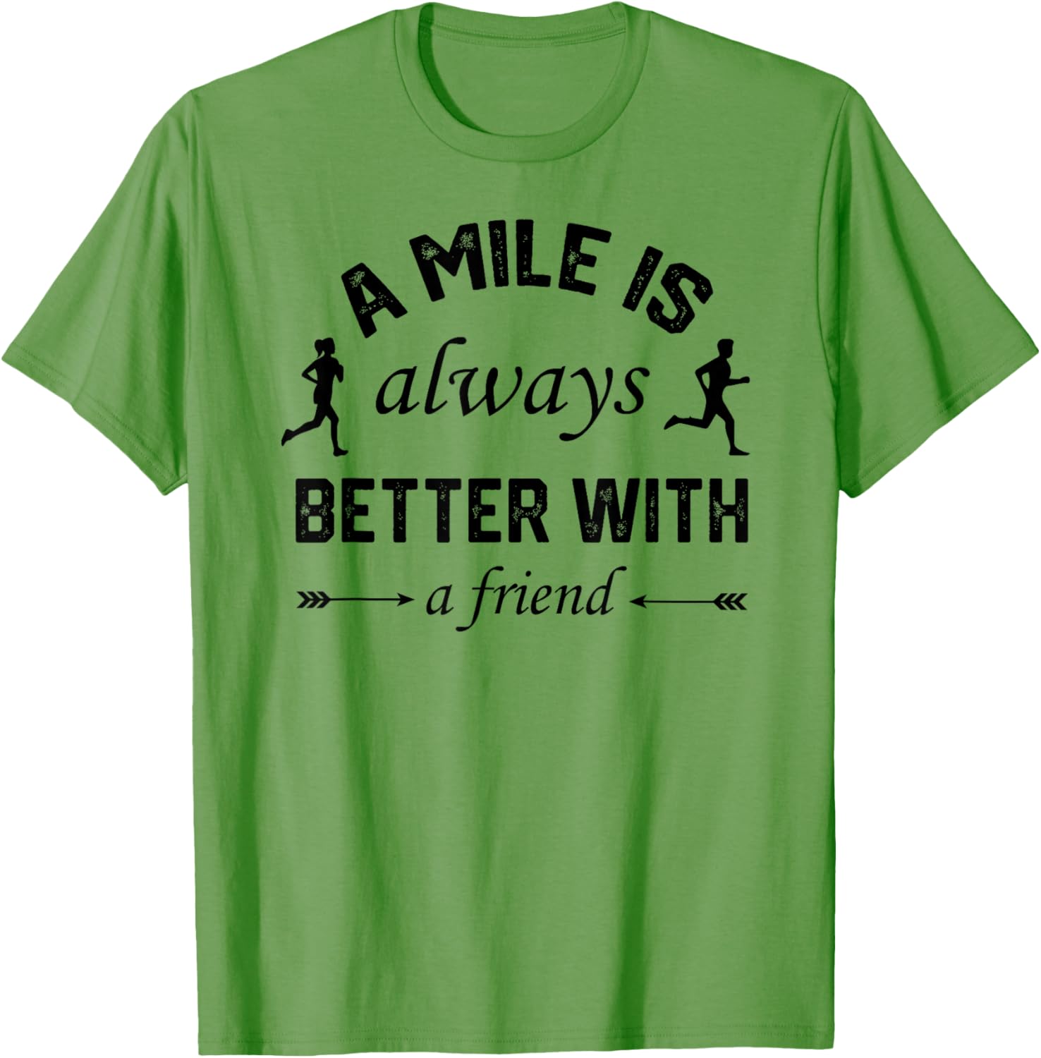 A Mile is Better With A Friend T-Shirt for Comfortable Active Lifestyle - 9