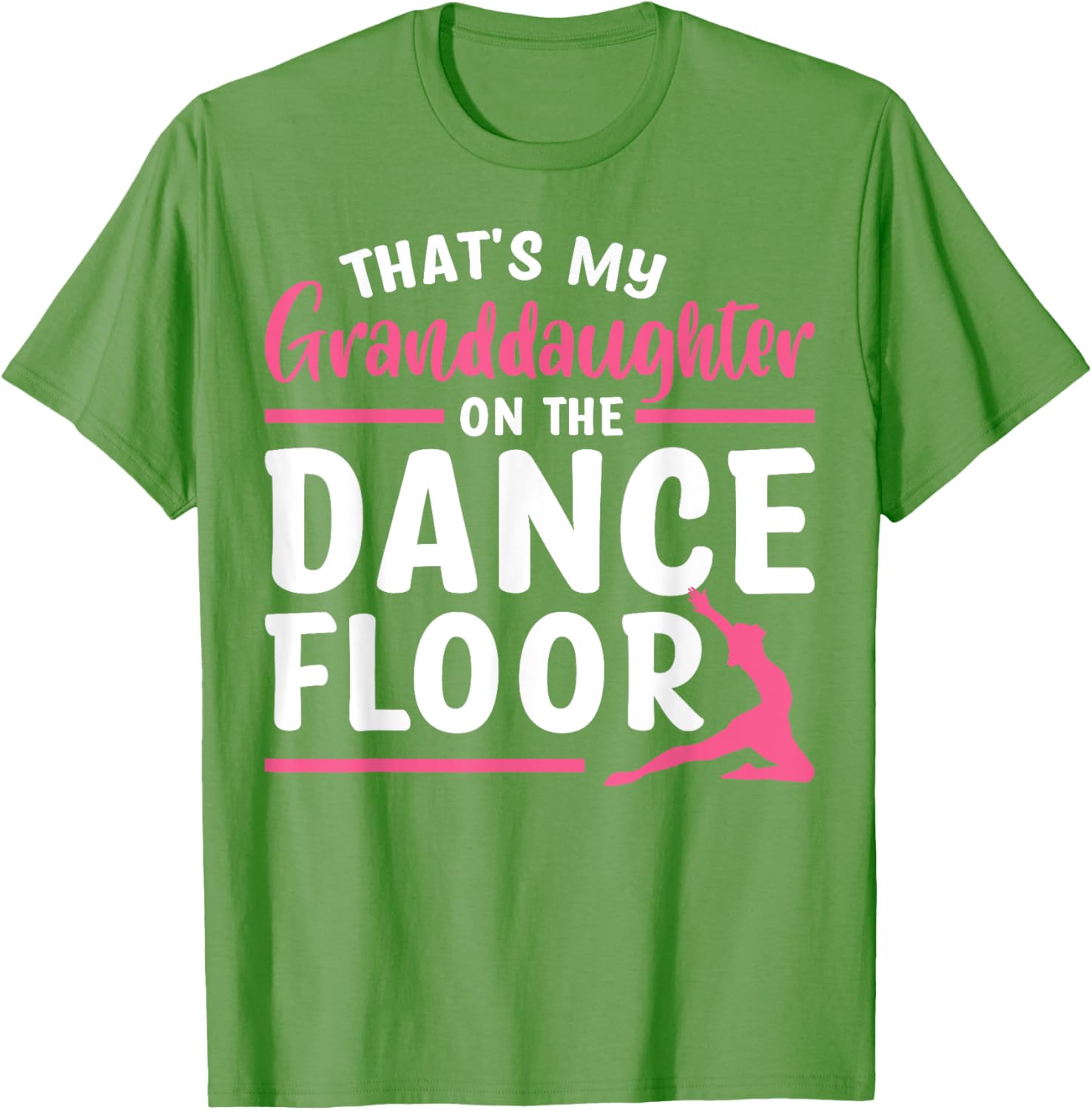 That's My Granddaughter Dance Floor T-Shirt for Proud Family Moments - 17