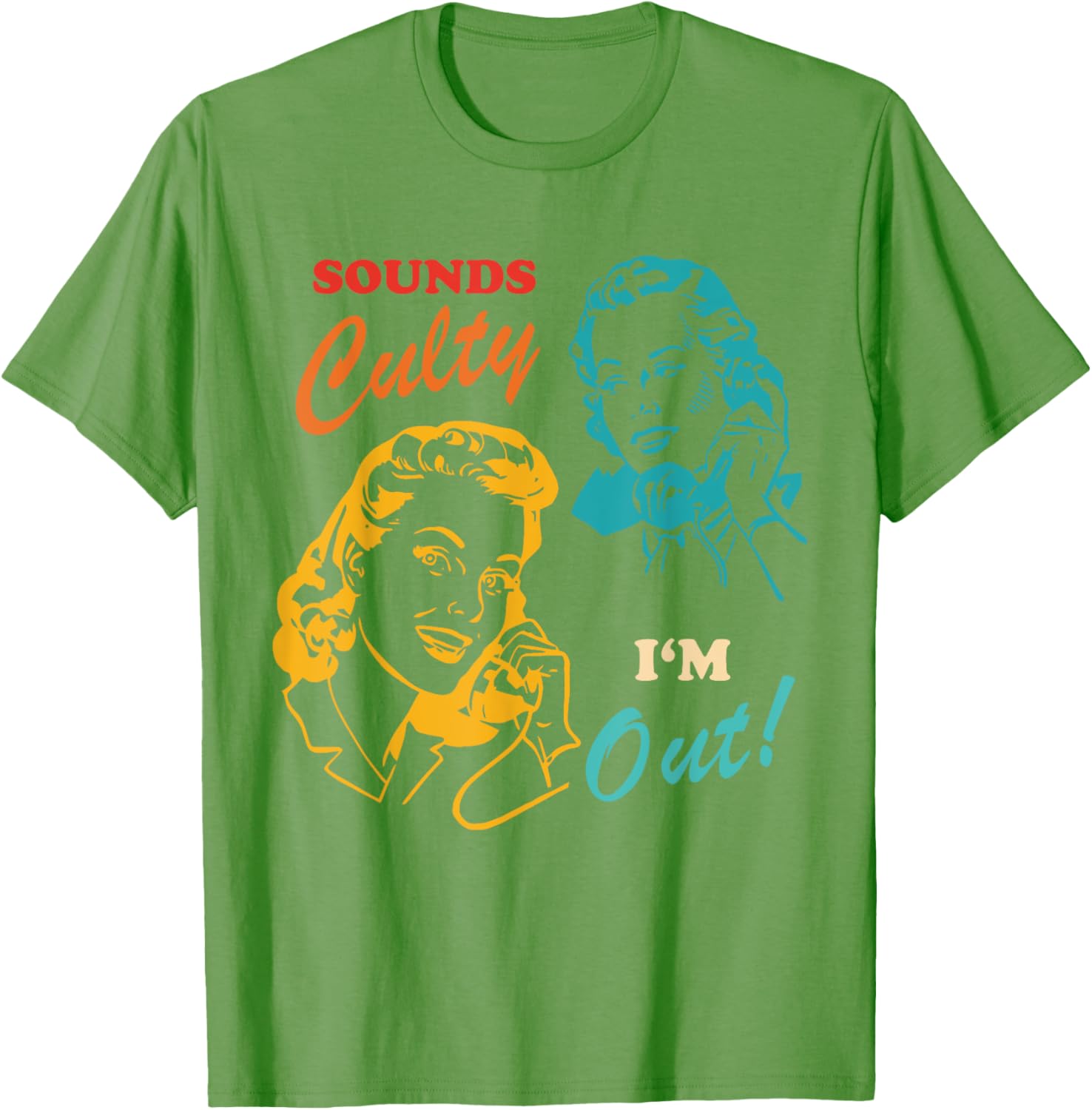 Sounds Culty I'm Out Vintage T-Shirt for Trendy Casual Style - 13