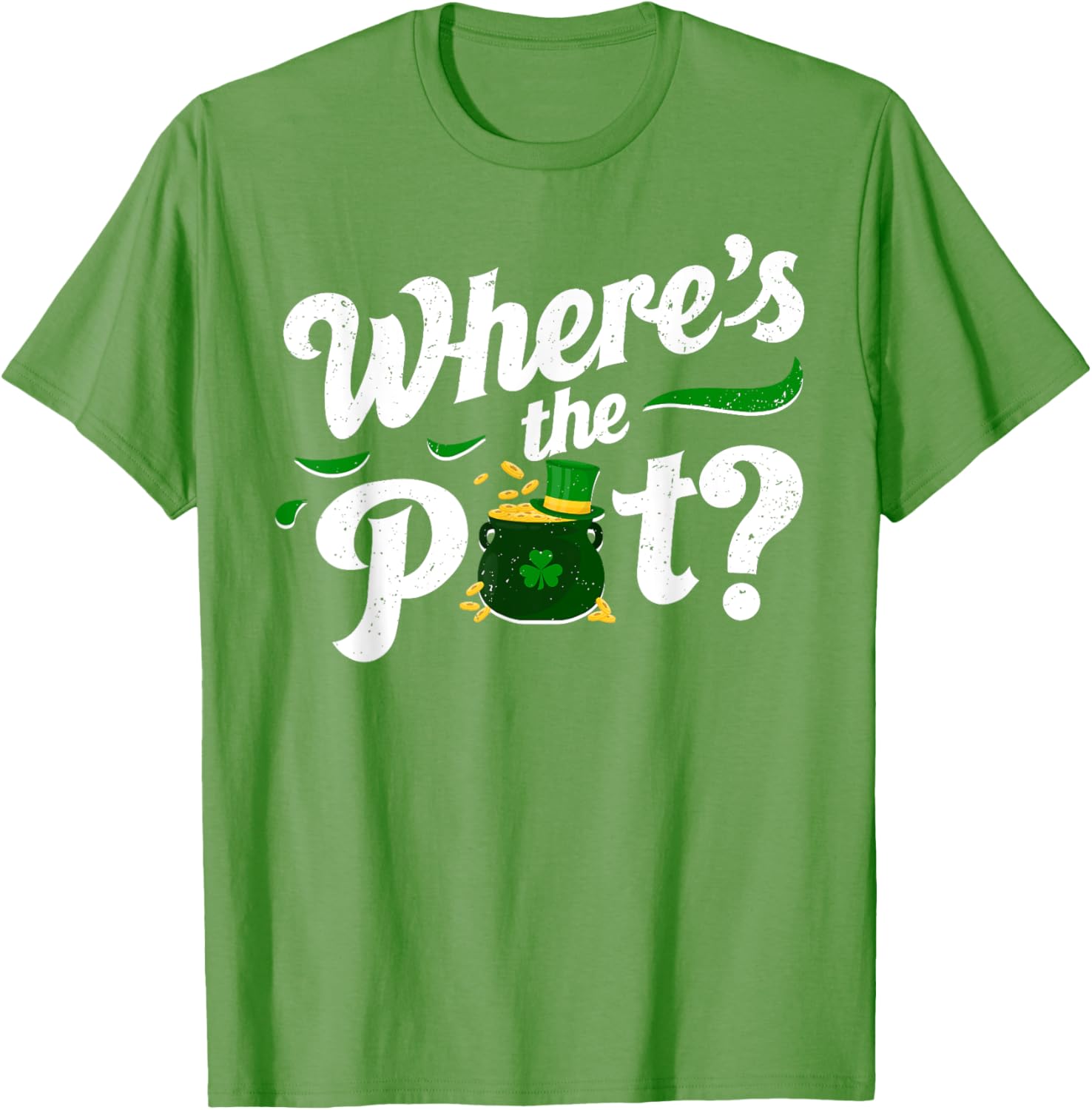 St Patricks Day Where's The Pot Funny T-Shirt for Festive Celebrations - 21