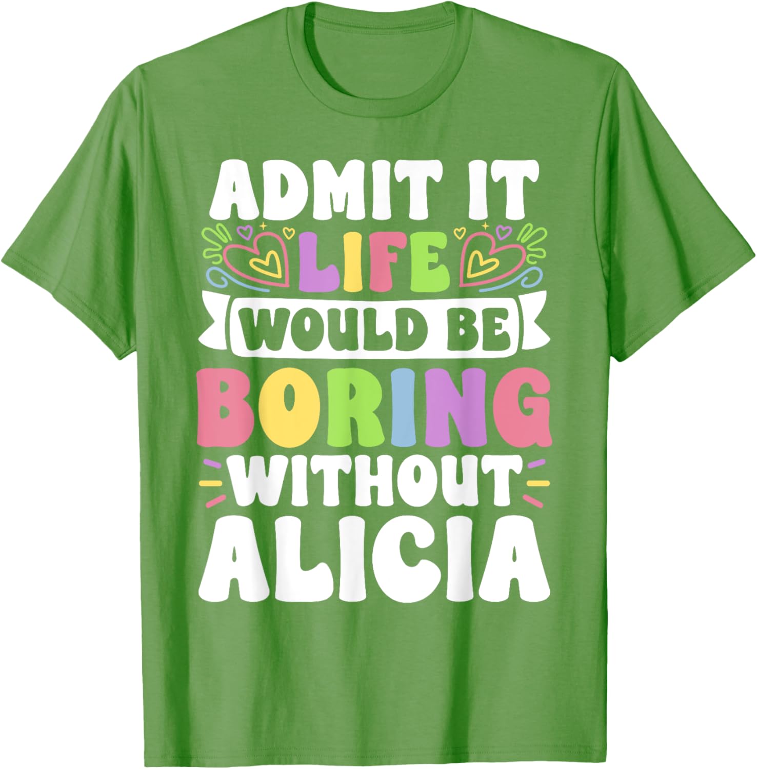 Alicia Personalized Funny Saying Family T-Shirt for Unique Style - 16