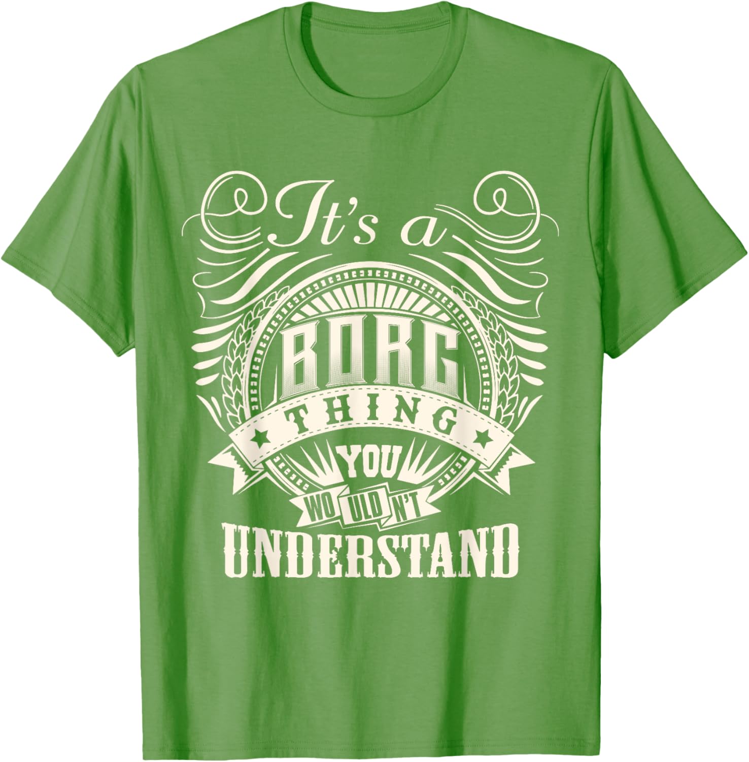 BORG Family T-Shirt It's A BORG Thing You Wouldn't Understand Fun Tee - 1