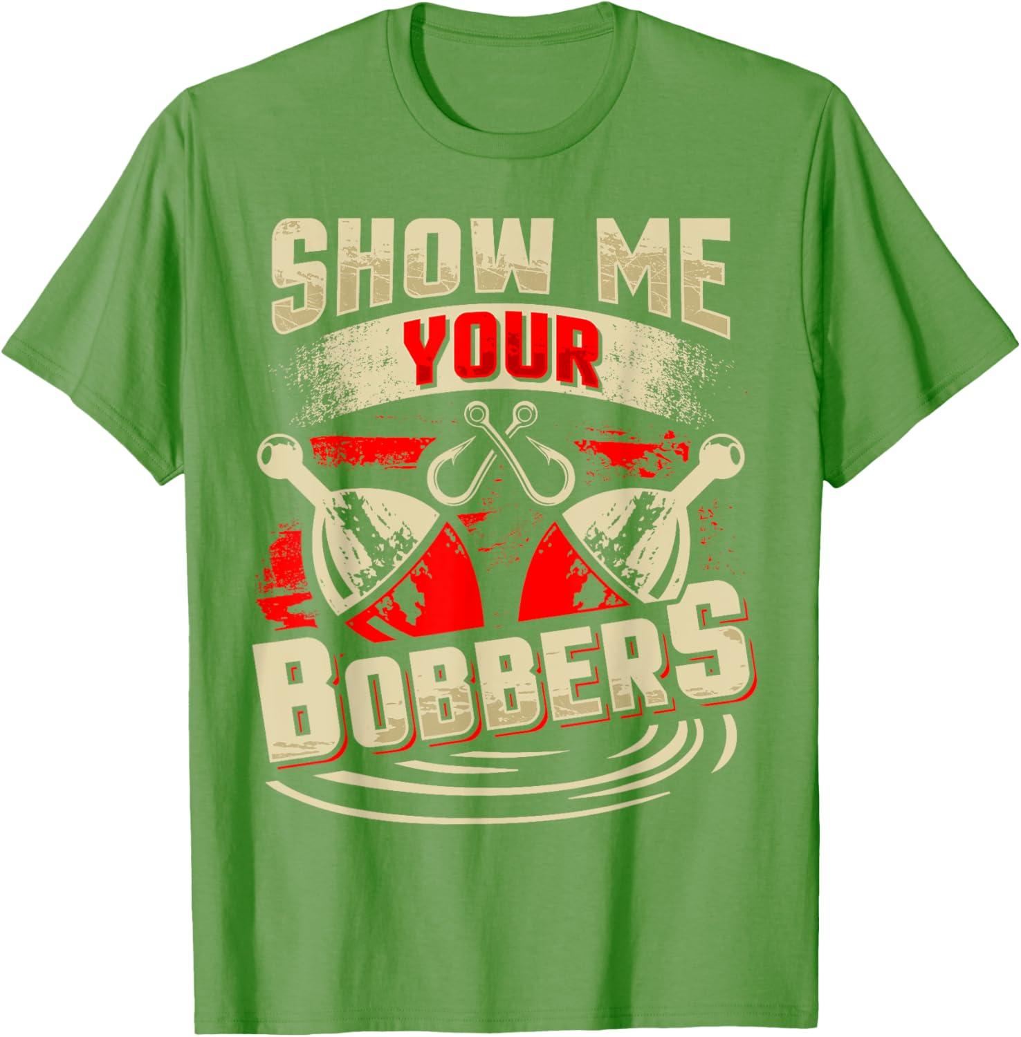 Show Me Your Bobbers T-Shirt for Fishing Lovers and Outdoor Enthusiasts - 19