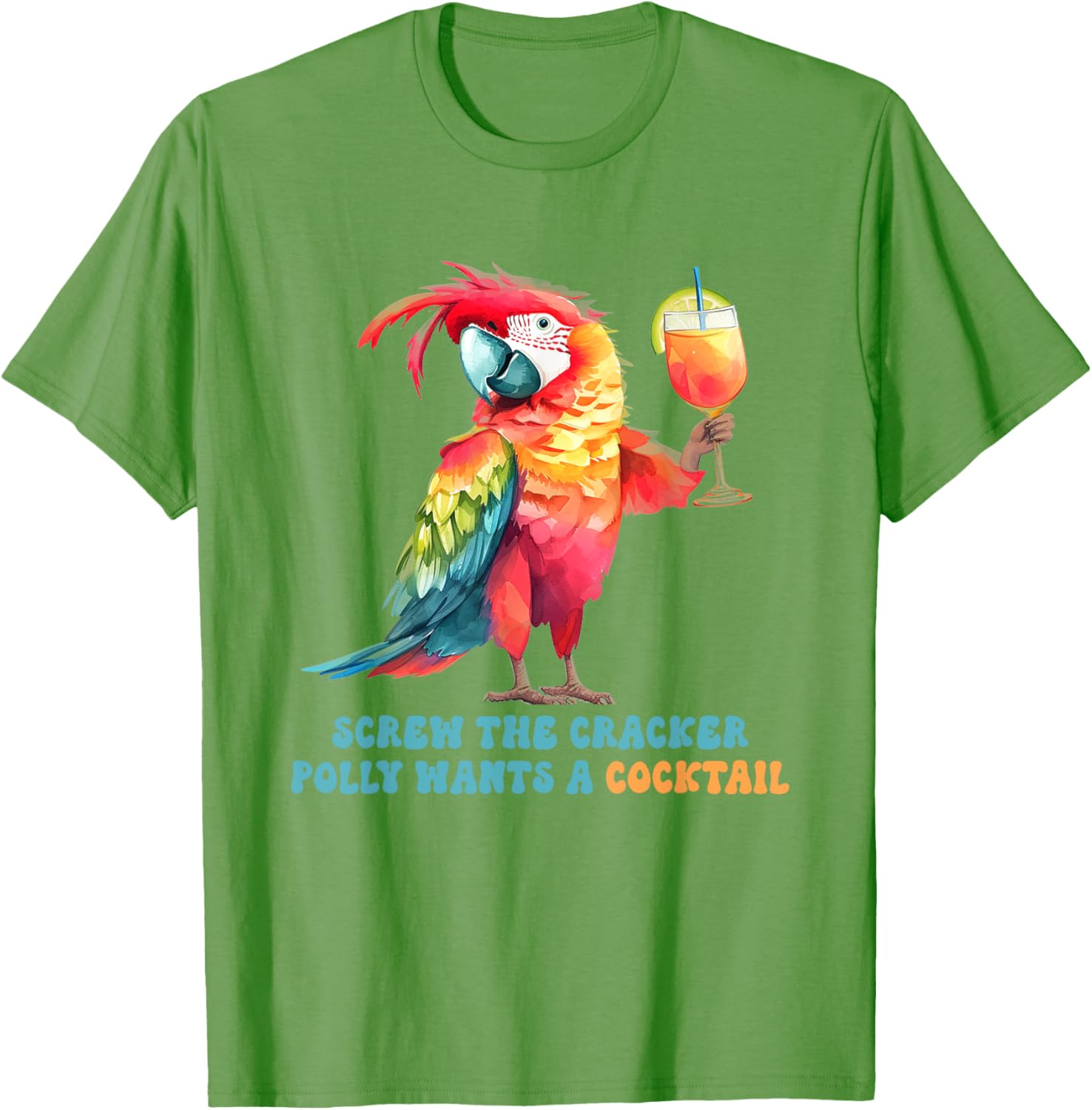 Screw The Cracker Polly Wants A Cocktail Fun T-Shirt for Party Lovers - 2