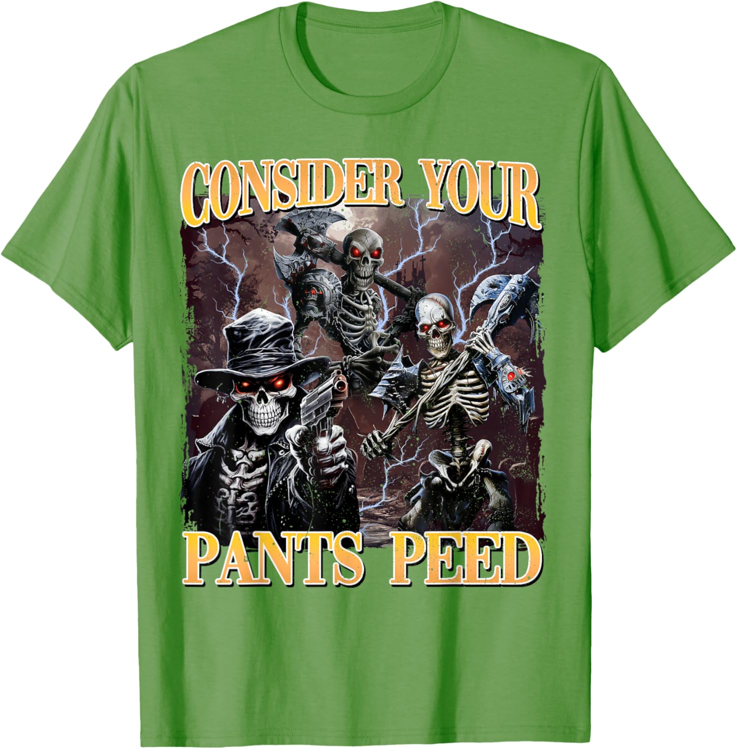 Funny Skeleton Meme T-Shirt - Consider Your Pants Peed Design - 15