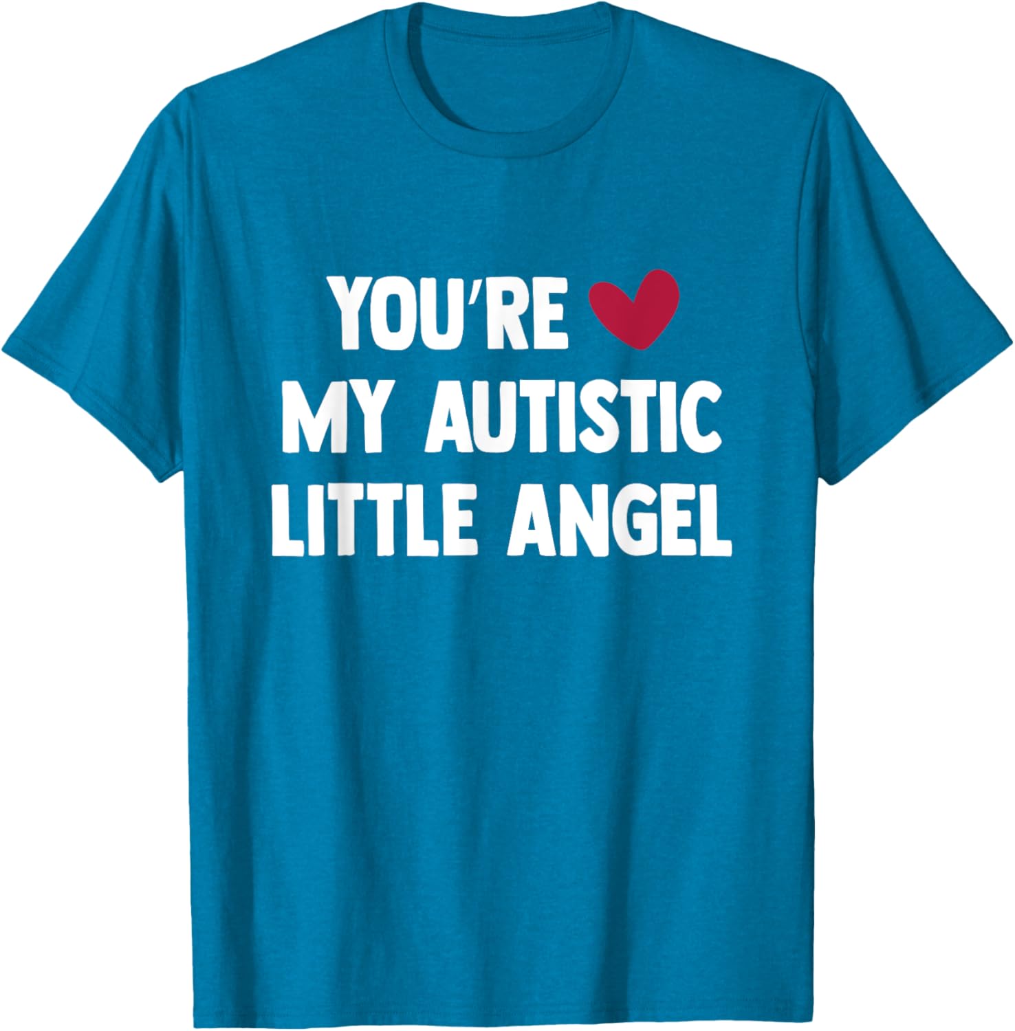 You Are My Autistic Little Angel T-Shirt Cute Gift for Autism Awareness - 6
