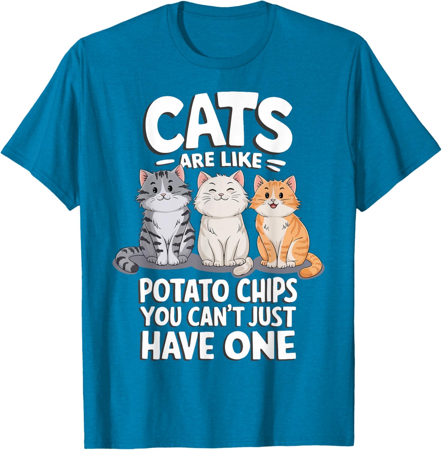 Cats Are Like Potato Chips Graphic T-Shirt for Cat Lovers - 18