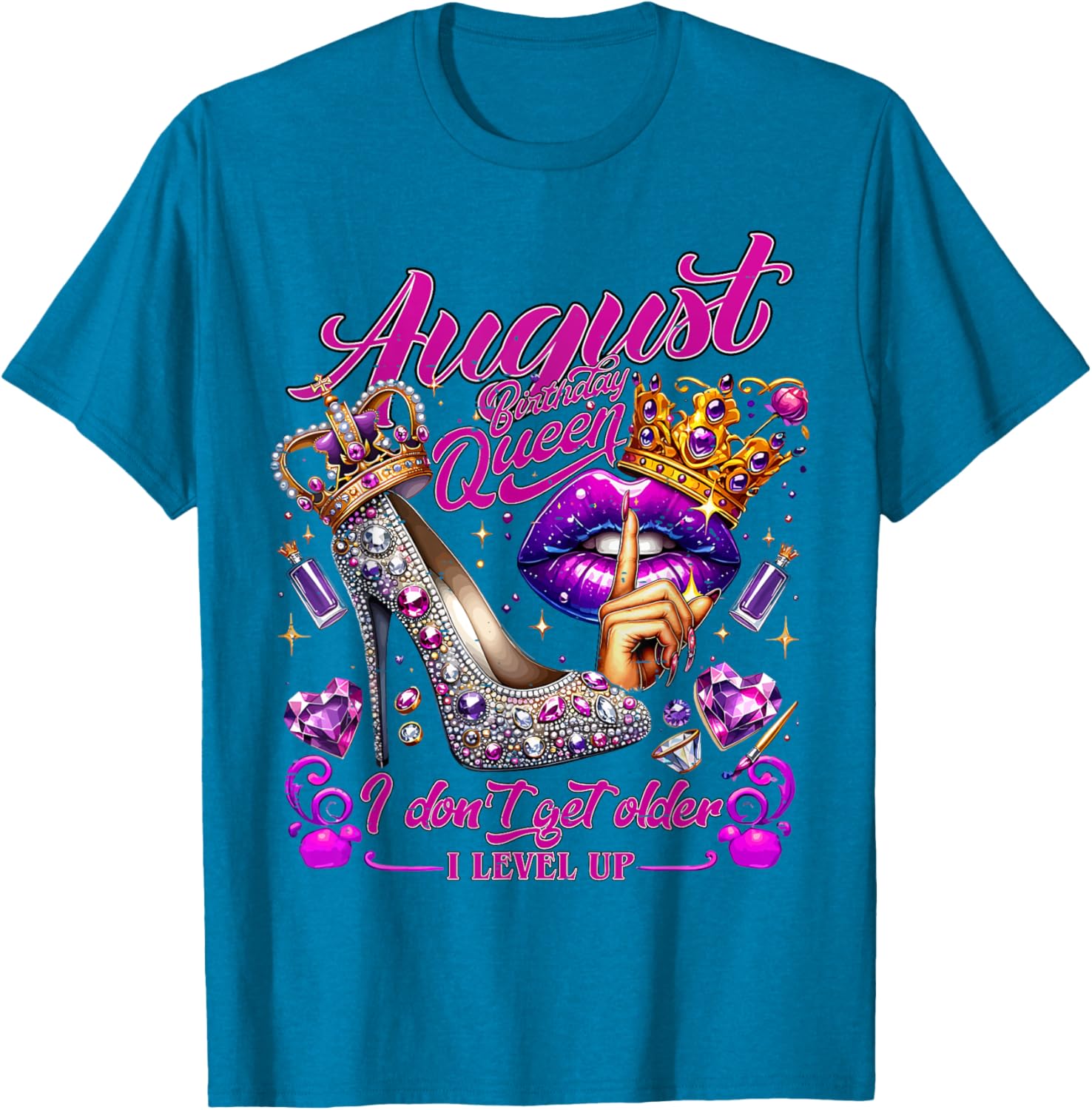 Cute August Birthday Queen T-Shirt I Don't Get Older I Level Up - 15