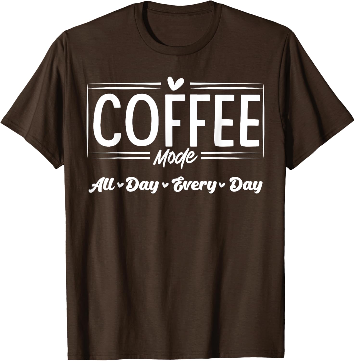Coffee Mode All Day Every Day T-Shirt for Coffee Lovers and Casual Style - 15