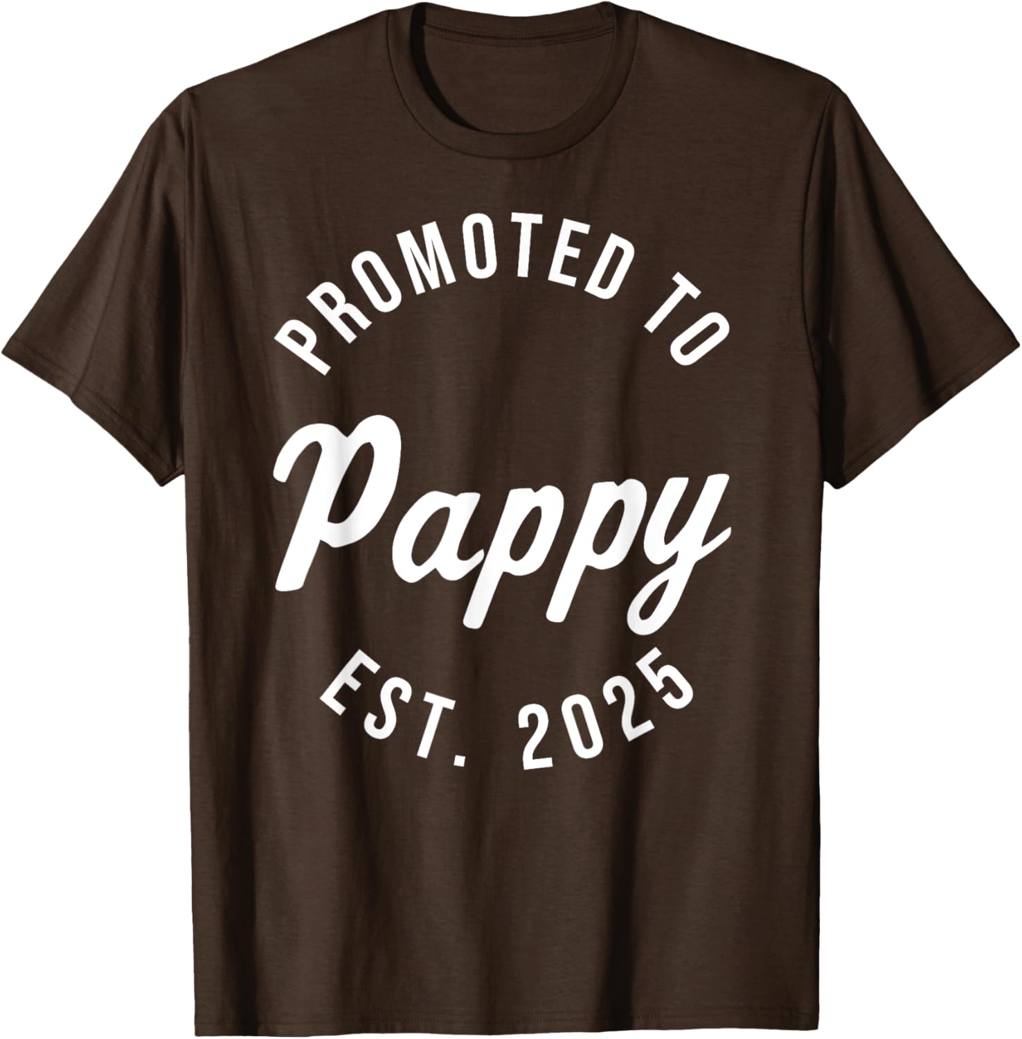 Promoted to Pappy Est 2025 First Father's Day T-Shirt Gift for Dad - 21