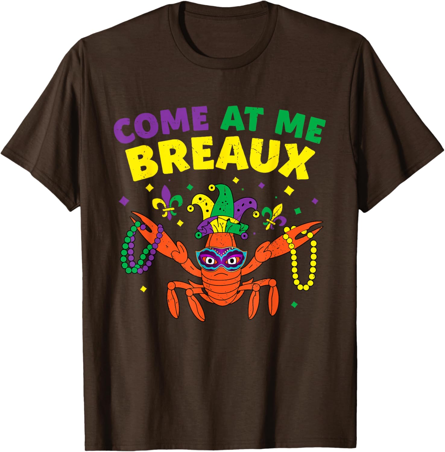 Come At Me Breaux Crawfish Mardi Gras T-Shirt for Everyone - 3