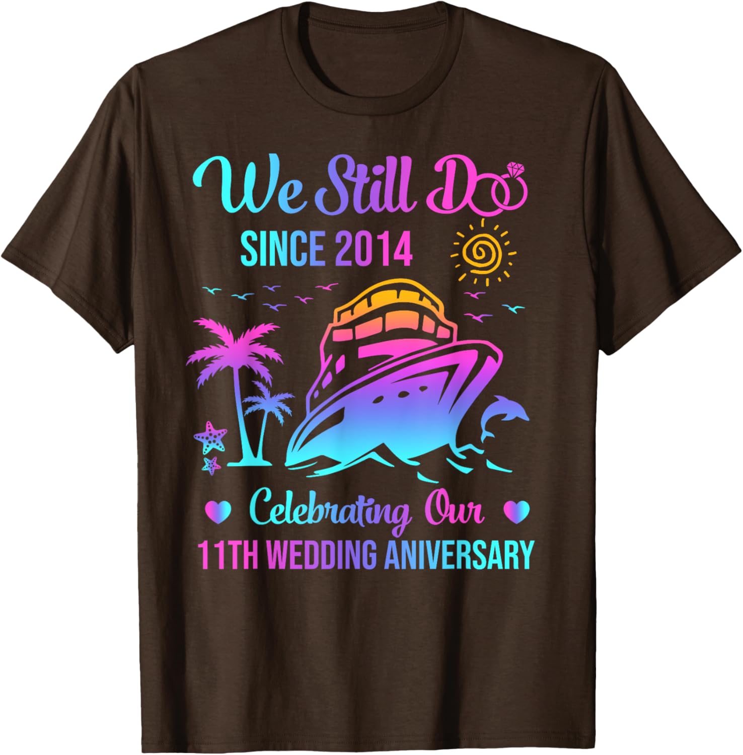 We Still Do 11th Anniversary Cruise T-Shirt for Celebrating Love - 11