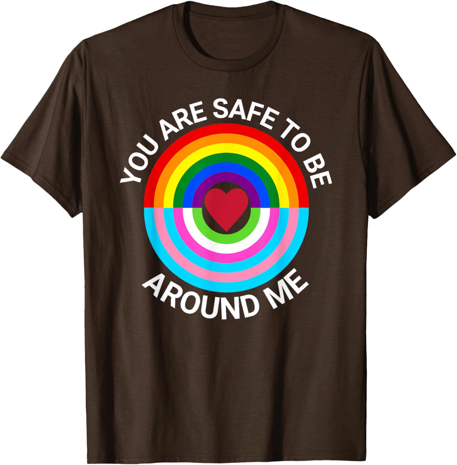 You Are Safe To Be Around Me Gay Pride Transgender Ally T-Shirt - 17