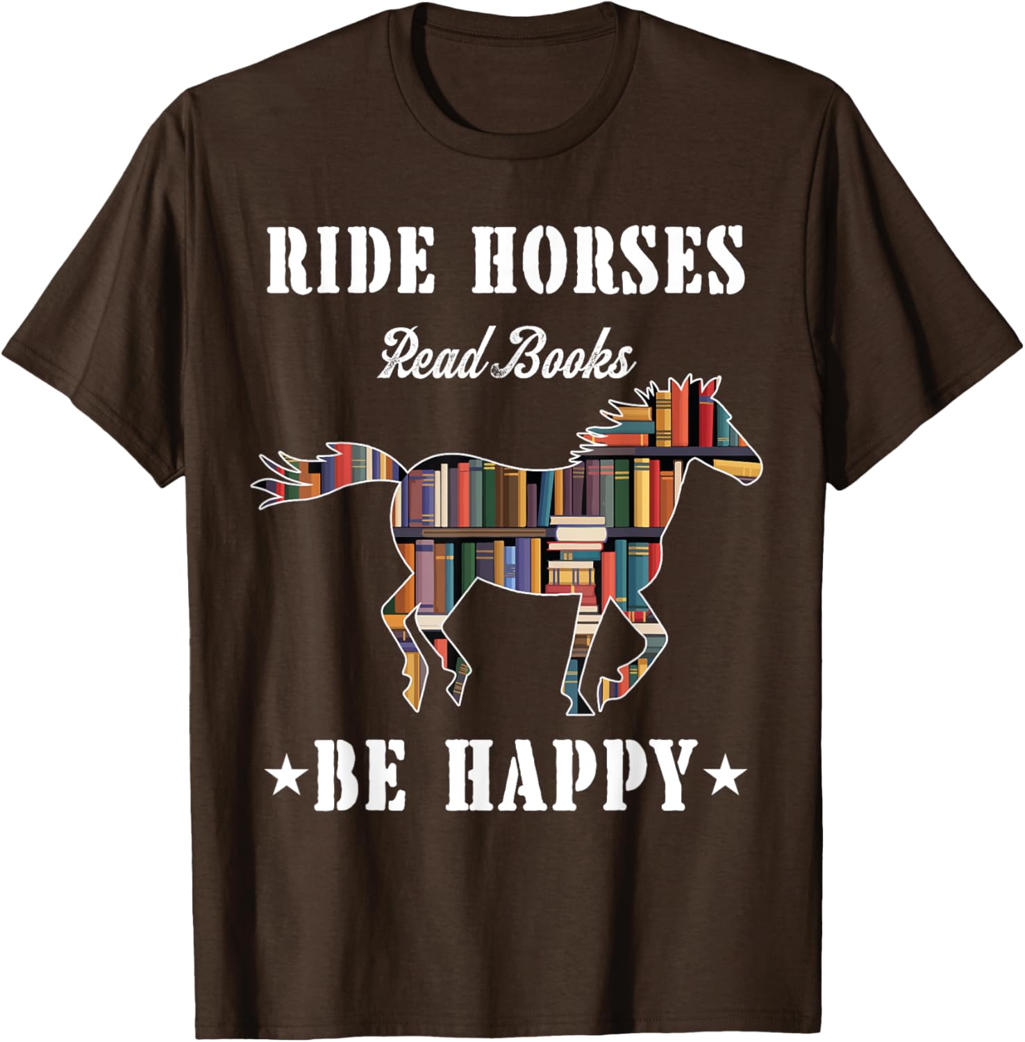 Ride Horses Read Books Be Happy Funny Horse Lover T-Shirt for Women - 23