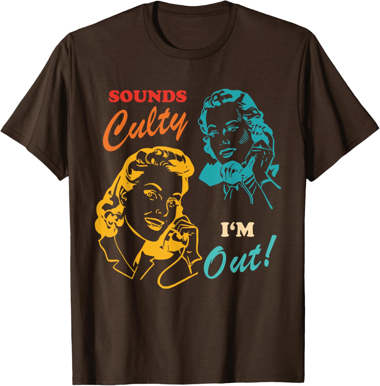 Sounds Culty I'm Out Vintage T-Shirt for Trendy Casual Style - 6