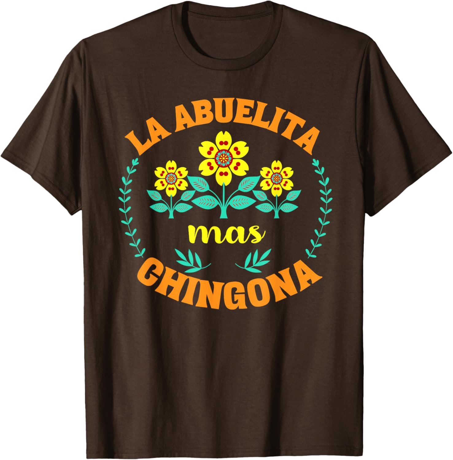 Charming La Abuelita Mas Chingona Floral Mother's Day T-Shirt for Grandma - 6