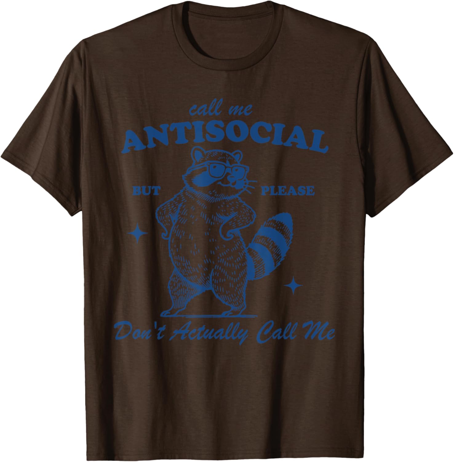 Call Me Antisocial But Please Don't Actually Call Me T-Shirt for Fun Style - 9