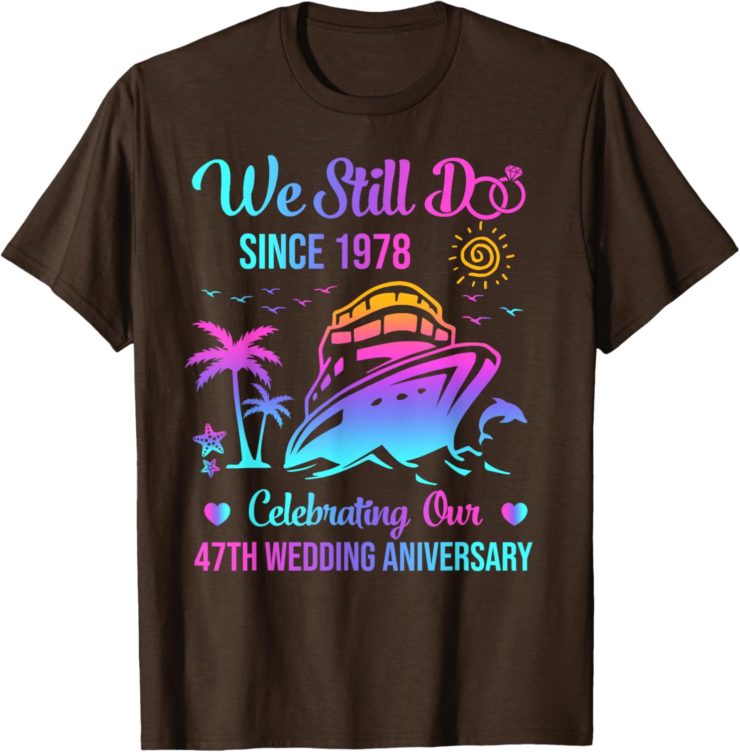 We Still Do 47th Wedding Anniversary Cruise T-Shirt for Couples - 14