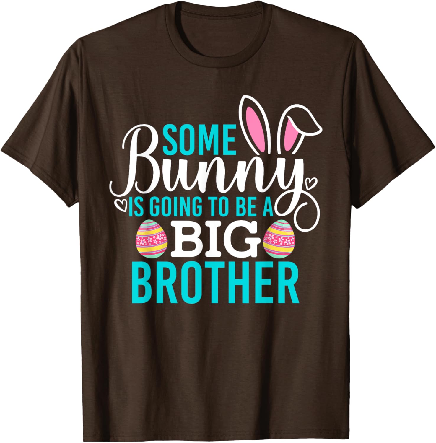 Some Bunny Is Going To Be A Big Brother Easter Pregnancy Shirt - 9