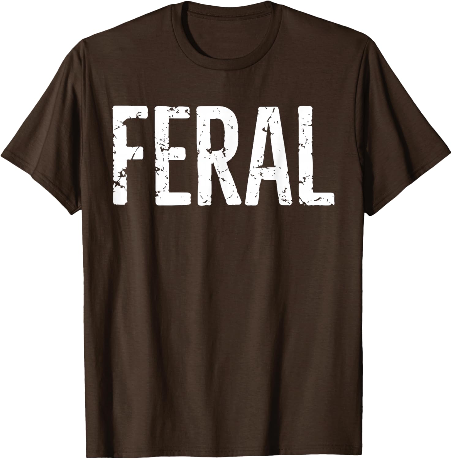 Feral Shirt Retro Vintage Funny Quote T-Shirt for Men and Women - 19