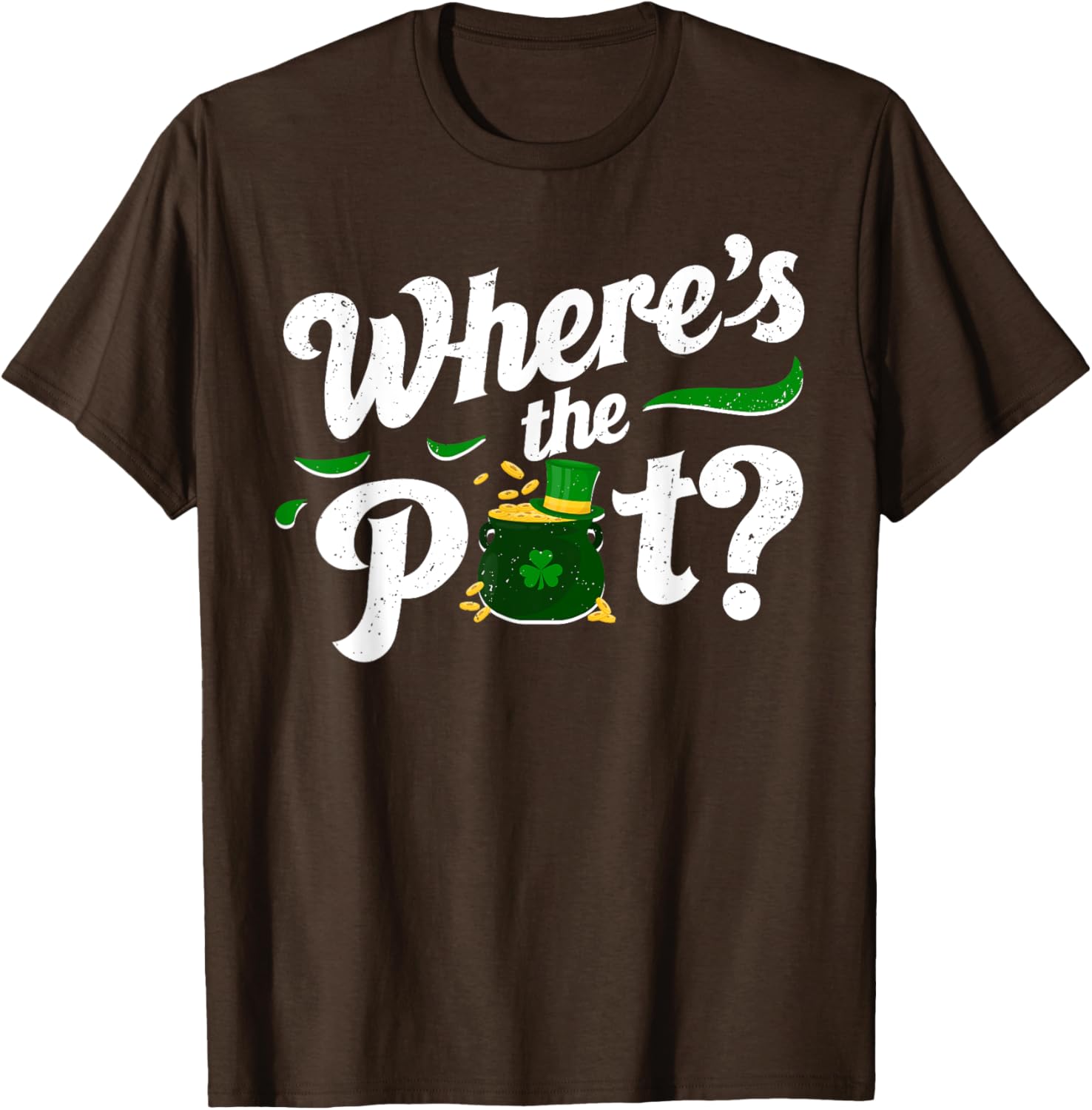 St Patricks Day Where's The Pot Funny T-Shirt for Festive Celebrations - 2