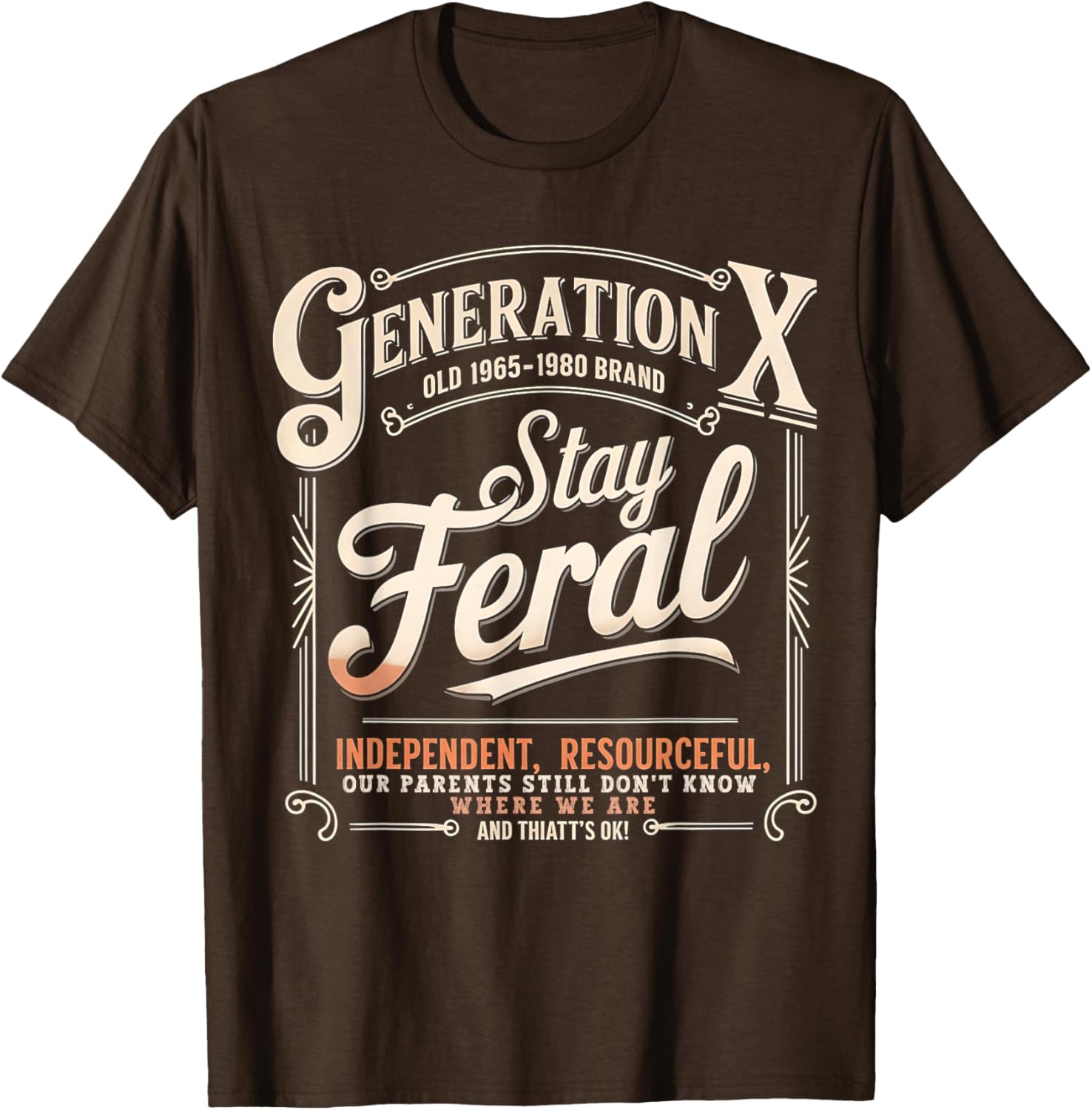 Stay Feral Gen X T-Shirt for Resourceful and Self-Sufficient Style - 12