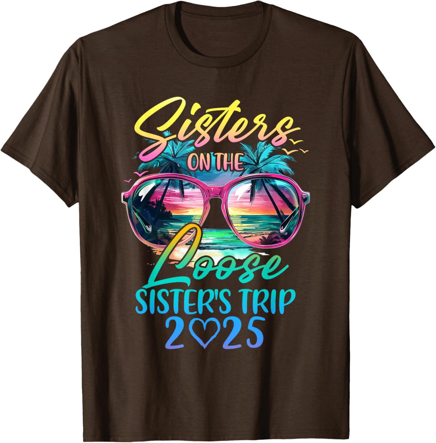 Sisters On The Loose Funny Summer Vacation T-Shirt for 2025 Trips - 8