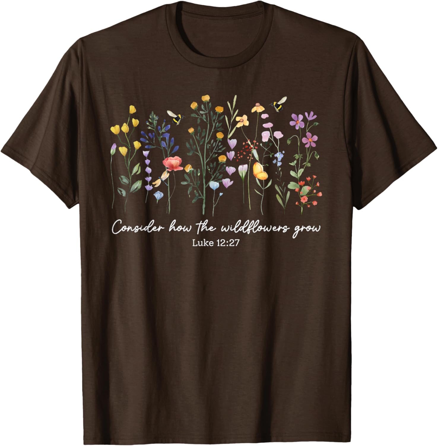 Consider How The Wildflowers Grow Christian Women's T-Shirt Faith Apparel - 14