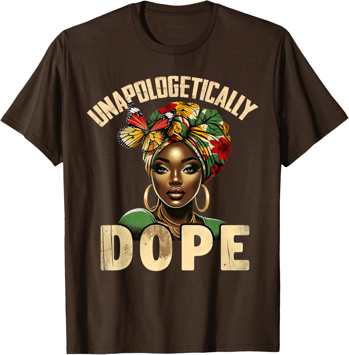 Unapologetically Dope Melanin T-Shirt Celebrating Black History and Women - 7