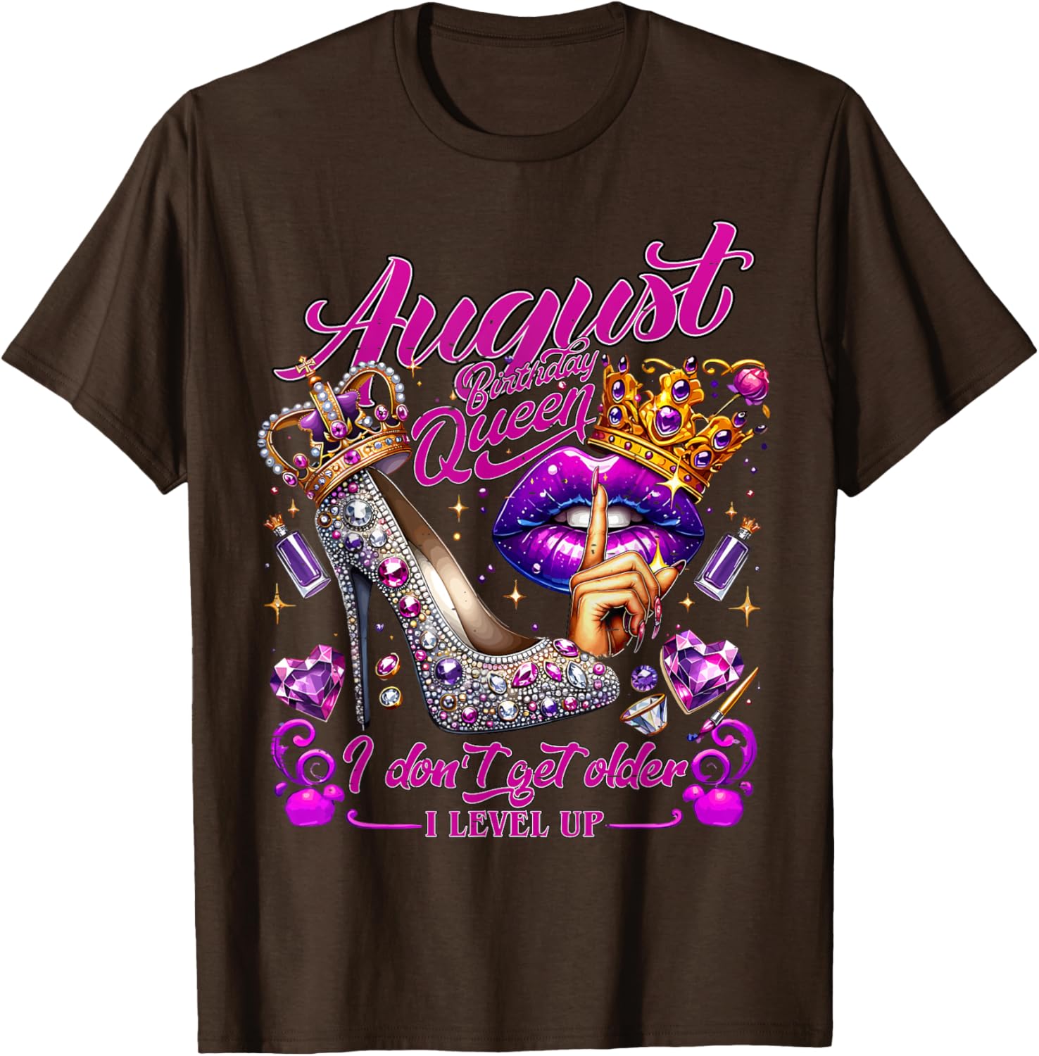 Cute August Birthday Queen T-Shirt I Don't Get Older I Level Up - 16