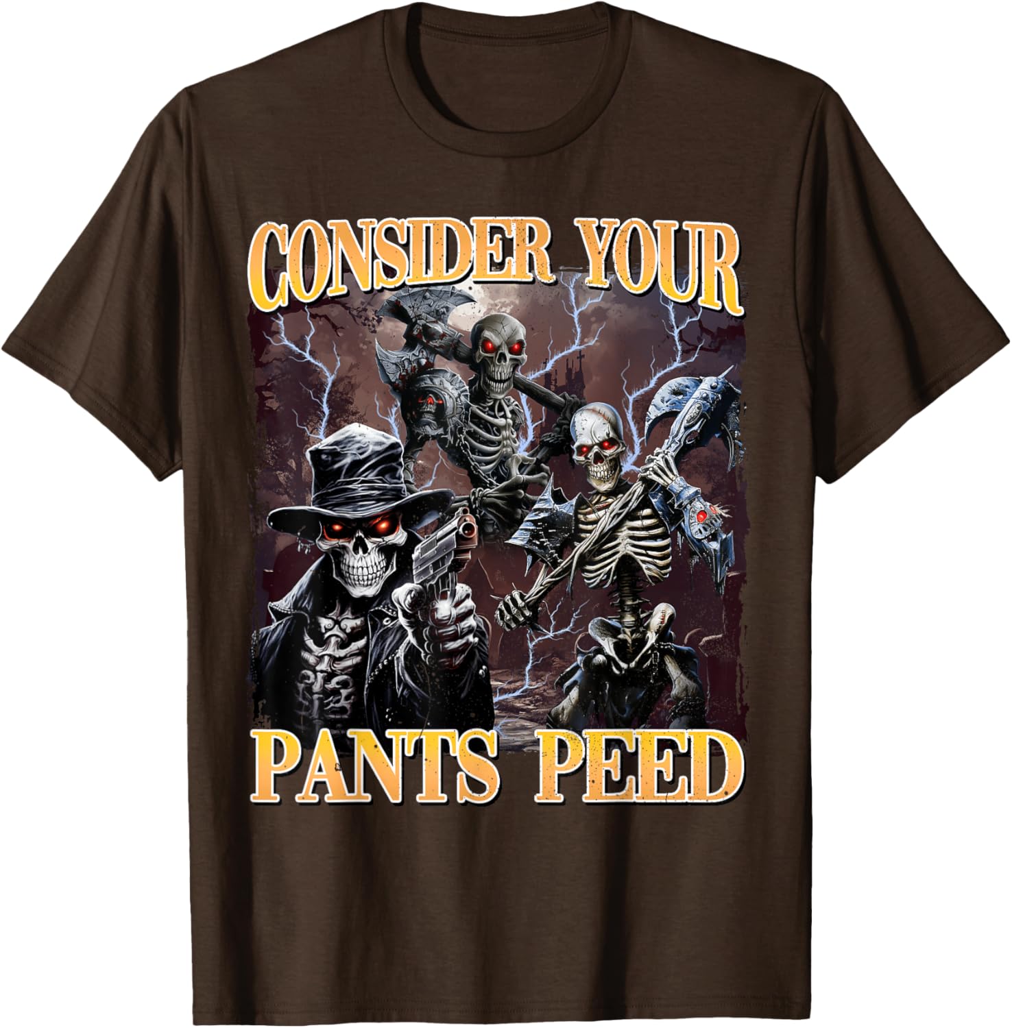 Funny Skeleton Meme T-Shirt - Consider Your Pants Peed Design - 29