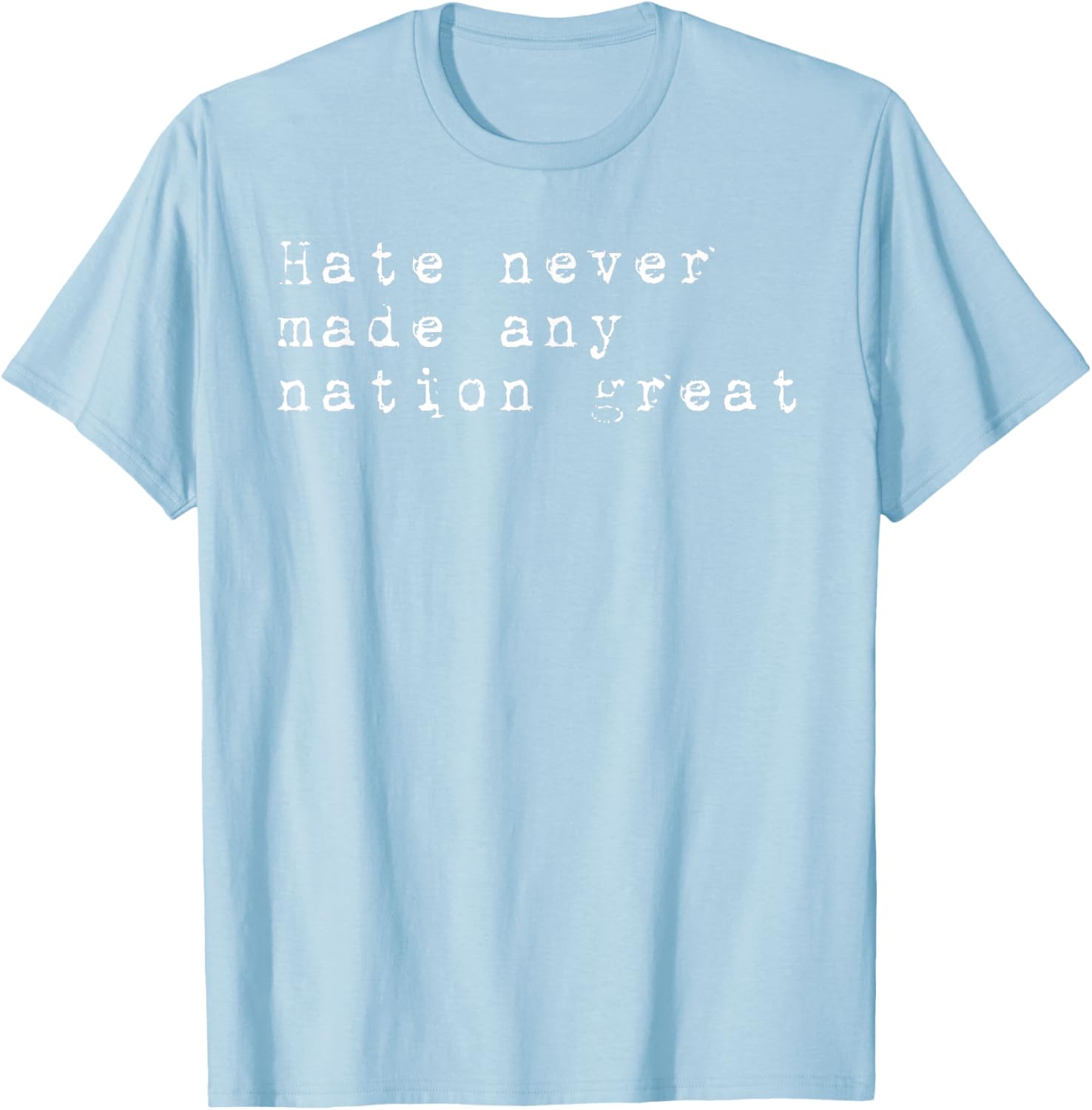 Vintage Patriotic T-Shirt Hate Never Made Any Nation Great Retro Style - 27