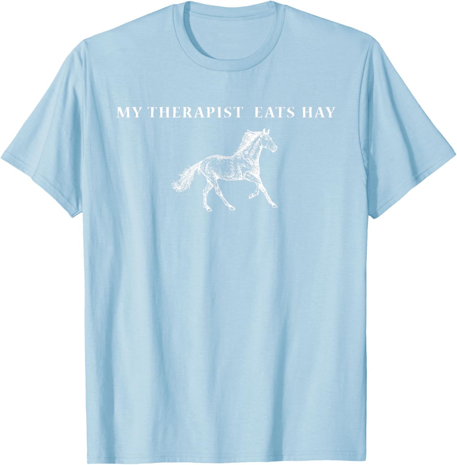 Funny Vintage Retro My Therapist Eats Hay Horse Lover T-Shirt - 19