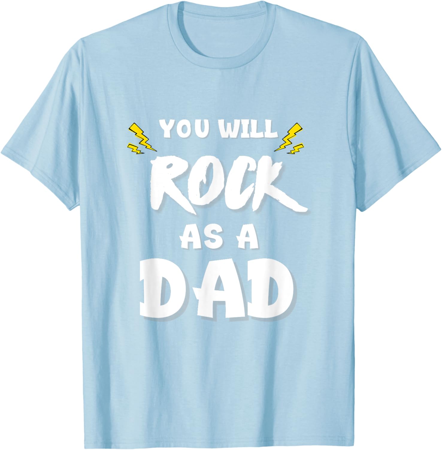 Funny New Dad Gift You Will Rock as a Dad T-Shirt for New Fathers - 1